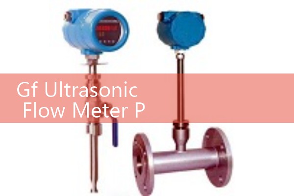 Gf Ultrasonic Flow Meter Prosonic Flow Setup: Non-Invasive Transit-Time Systems for Plastic Piping